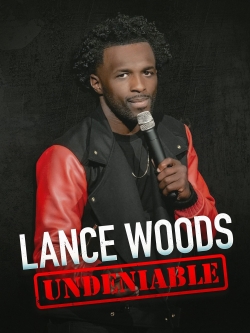 Lance Woods: Undeniable