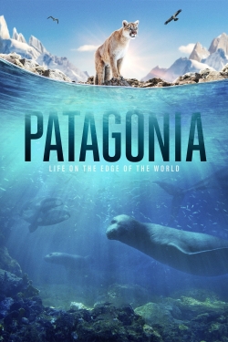 Patagonia: Life at the Edge of the World